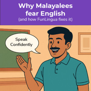 why malayalees fear English written on top and a guy saying speak confidently